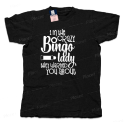 I Am the Crazy Bingo Lady T-Shirt | Funny Adult Tee – Kari's Patch