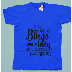 I Am the Crazy Bingo Lady T-Shirt | Funny Adult Tee – Kari's Patch