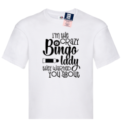 I Am the Crazy Bingo Lady T-Shirt | Funny Adult Tee – Kari's Patch